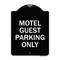 Signmission Motel Guest Parking Only Heavy-Gauge Aluminum Architectural Sign, 24" x 18", BW-1824-23871 A-DES-BW-1824-23871 - alternate 1